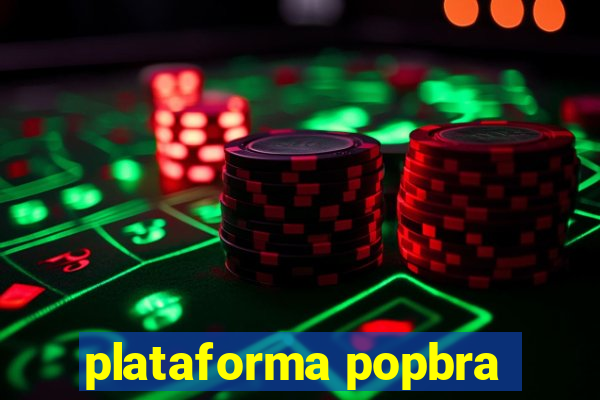 plataforma popbra